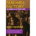 Farewell to the Factory: Auto Workers in the Late Twentieth Century