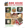 Bird House Make and Makeover: Mix and Match to Make a Unique Project
