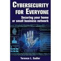 Cybersecurity for Everyone: Securing your home or small business network