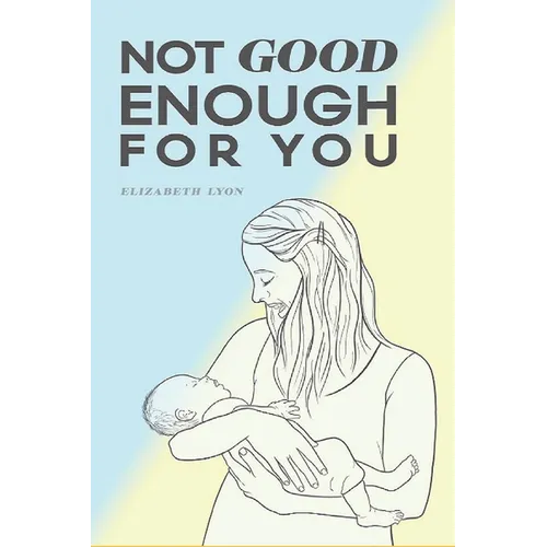 Not Good Enough For You