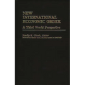 New International Economic Order: A Third World Perspective