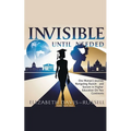 Invisible Until Needed: One Woman's Journey Navigating Racism and Sexism in Higher Education on Two Continents