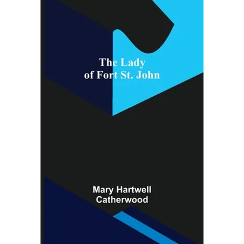 The Lady of Fort St. John