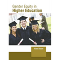 Gender Equity in Higher Education