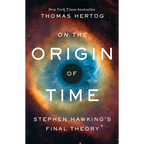 On the Origin of Time: Stephen Hawking's Final Theory - Paperback