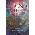 Beyond The Shift: Volume One