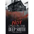 Not Only in the Deep South