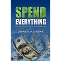 Spend Everything