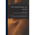 The Anatomy of Sleep: or, the Art of Procuring Sound and Refreshing Slumber at Will ... With Annotations and Additions by Earl Stanhope