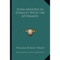 Seven Minutes In Eternity With The Aftermath