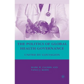 The Politics of Global Health Governance: United by Contagion