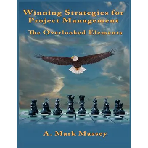 Winning Strategies for Project Management: The Overlooked Elements