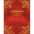 Fundamentals of Flying Star Feng Shui: The Time Factor the Facing Direction the Interaction of the Five Elements