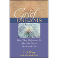 Grief Dreams: How They Help Us Heal After the Death of a Loved One