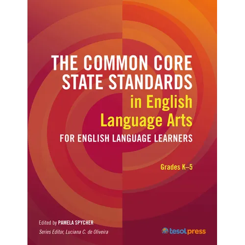 The Common Core State Standards in English Language Arts for English Language Learners: Grades K-5
