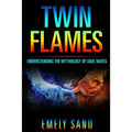 Twin Flames: Understanding The Mythology Of Soul Mates