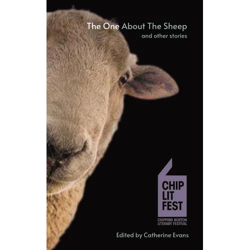 The One About The Sheep And Other Stories: ChipLitFest Short Story Winners 2016 - 2022