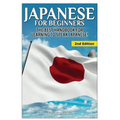Japanese for Beginners: The Best Handbook for Learning to Speak Japanese!