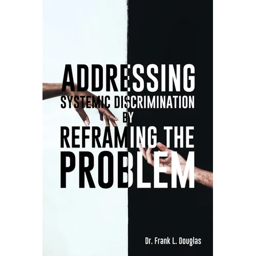 Addressing Systemic Discrimination by Reframing the Problem