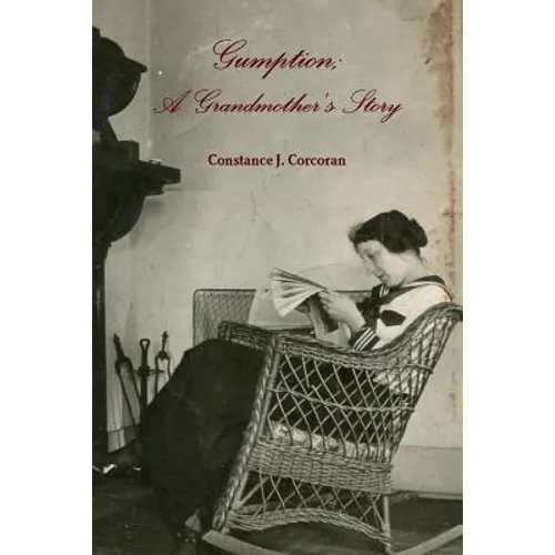Gumption; A Grandmother's Story
