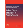 Robust Digital Processing of Speech Signals