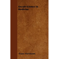 Occult Science in Medicine