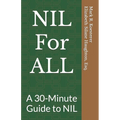 NIL For ALL: A 30-Minute Guide to NIL