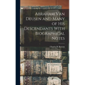 Abraham Van Deusen and Many of his Descendants With Biographical Notes