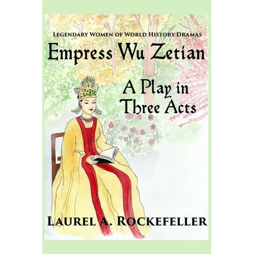 Empress Wu Zetian, A Play in Three Acts