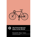 The Fastest Bicycle Rider in the World