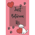 Just Between Us: Mother & Daughter Activity Journal for Teen Girls and Moms