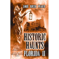 Historic Haunts Florida 2