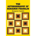 The Autobiography of Benjamin Franklin