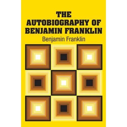 The Autobiography of Benjamin Franklin