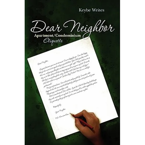 Dear Neighbor: Apartment/Condominium Etiquette