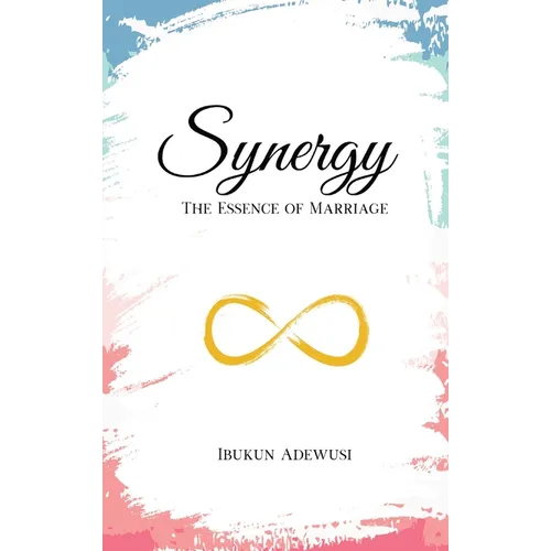 Synergy: The Essence of Marriage
