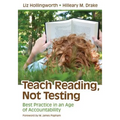 Teach Reading, Not Testing: Best Practice in an Age of Accountability