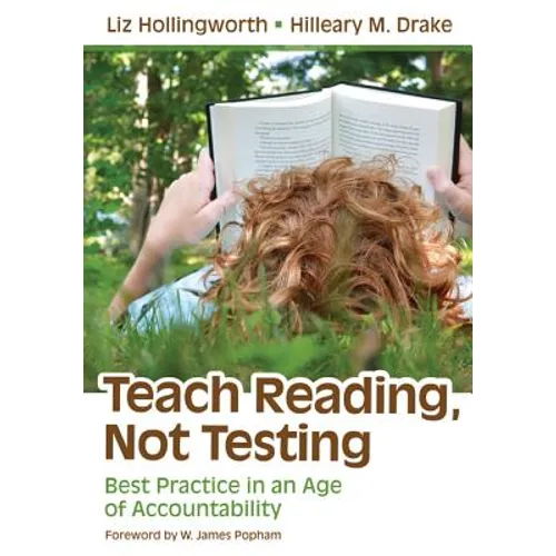 Teach Reading, Not Testing: Best Practice in an Age of Accountability