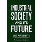Industrial Society and Its Future - Paperback