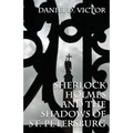 Sherlock Holmes and The Shadows of St Petersburg