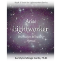 Lightworker Orientation and Training Manual