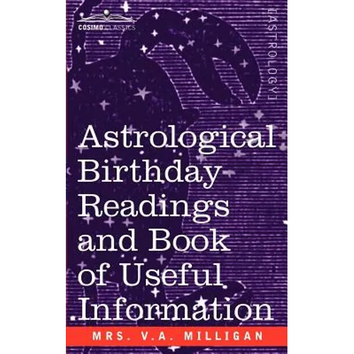 Astrological Birthday Readings And, Book of Useful Information