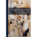 A Century Of Gossip