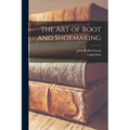 The Art of Boot and Shoemaking