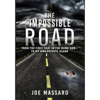 The Impossible Road: From The First Seat In The Dumb Row To My Own Private Island - Hardcover