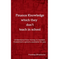 Finance Knowledge which they don't teach in School