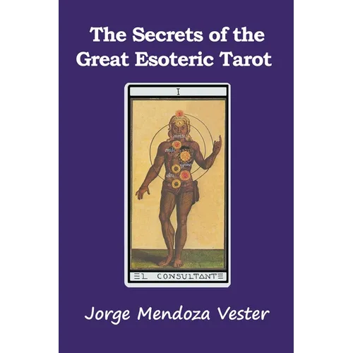 The Secrets of the Great Esoteric Tarot