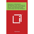 Raphael's Mundane Astrology Or The Effects Of The Planets And Signs, Upon The Nations And Countries Of The World