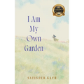 I Am My Own Garden