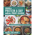100g+ Protein a Day Meal Prep Guide: Recipes and Meal Plans with Calories and Macros